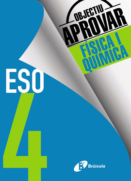 OBJECTIU APROVAR F�SICA Y QU�MICA 4T.ESO
