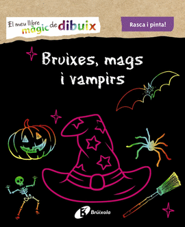 EL MEU LLIBRE MGIC DE DIBUIX. BRUIXES, MAGS I VAMPIRS