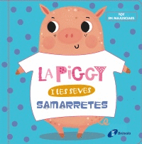 LA PIGGY I LES SEVES SAMARRETES