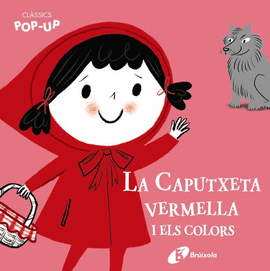 CL�SSICS POP-UP. LA CAPUTXETA VERMELLA I ELS COLORS