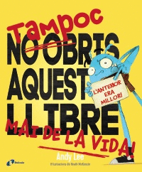 TAMPOC NO OBRIS AQUEST LLIBRE MAI DE LA VIDA