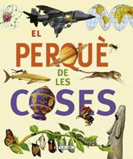 EL PERQU� DE LES COSES