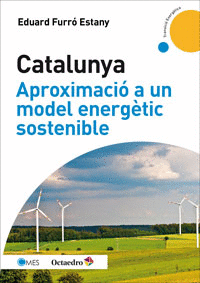 CATALUNYA, APROXIMACI� A UN MODEL ENERG�TIC SOSTEN