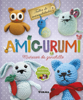 AMIGURUMI. MU�ECOS DE GANCHILLO. T�CNICAS Y PROYECTOS