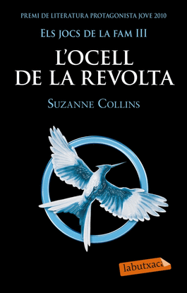 ELS JOCS DE LA FAM 3. L'OCELL DE LA REVOLTA.