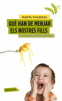 QU� HAN DE MENJAR ELS NOSTRES FILLS