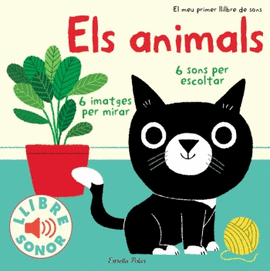 ELS ANIMALS. EL MEU PRIMER LLIBRE DE SONS