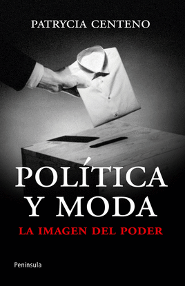 POLITICA Y MODA. LA IMAGEN DEL PODER