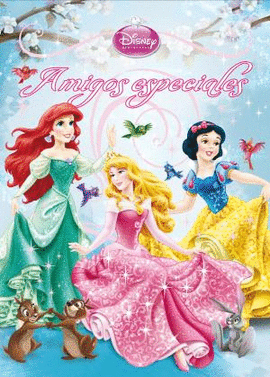 PRINCESAS. AMIGOS ESPECIALES. CUENTO