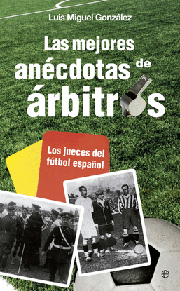 LAS MEJORES AN�CDOTAS DE �RBITROS