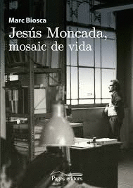 JES�S MONCADA, MOSAIC DE VIDA