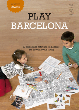 PLAY BARCELONA. 50 JOCS I ACTIVITATS PER DESCOBRIR LA CIUTAT EN FAM�LIA