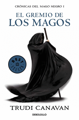 EL GREMIO DE LOS MAGOS -CRONICAS DEL MAGO NEGRO I-