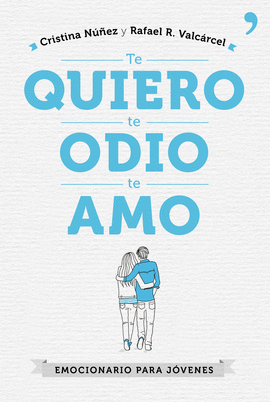 TE QUIERO, TE ODIO, TE AMO