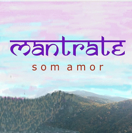MANTRATE SOM AMOR