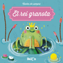 EL REI GRANOTA CONTES DE SEMPRE