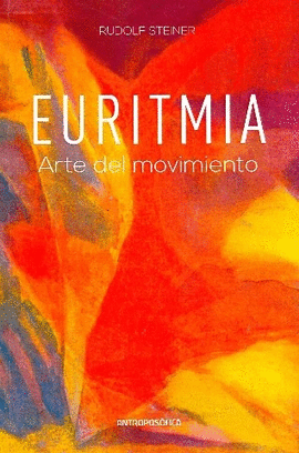 EURITMIA. EL ARTE DE MOVIMIENTO CURATIVO