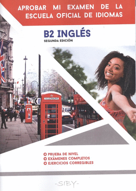 APROBAR MI EXAMEN DE LA EOI: NIVEL INTERMEDIO (B2) INGL�S