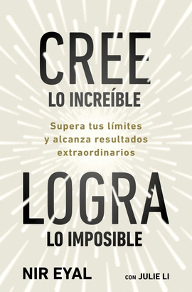 CREE LO INCRE�BLE,LOGRA LO IMPOSIBLE