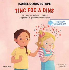 TINC FOC A DINS. PER ENTENDRE LA R�BIA I APRENDRE A GESTIONAR LA FRUSTRACI�