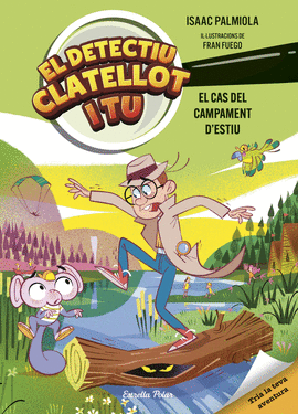 EL CAS DEL CAMPAMENT DESTIU. EL DETECTIU CLATELLOT I TU