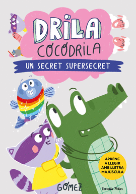 UN SECRET SUPERSECRET. DRILA COCODRILA 8