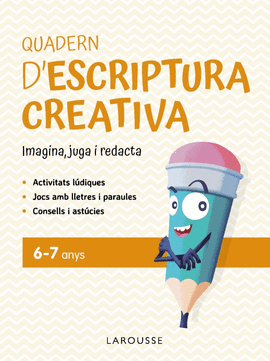 QUADERN D'ESCRIPTURA CREATIVA 6-7 ANYS