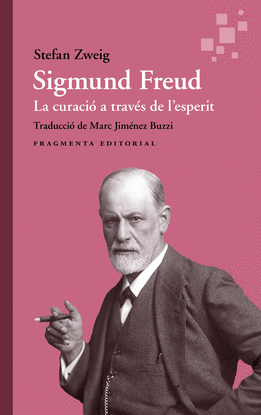 SIGMUND FREUD. LA CURACI A TRAVS DE L'ESPIRITUALITAT