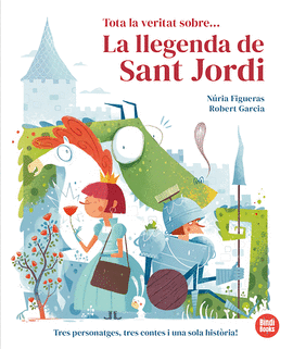 TOTA LA VERITAT SOBRE... LA LLEGENDA DE SANT JORDI