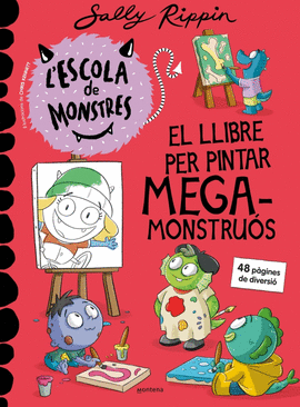 L'ESCOLA DE MONSTRES - EL LLIBRE PER PINTAR MEGAMONSTRUOS