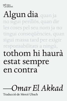 ALGUN DIA TOTHOM HI HAUR ESTAT SEMPRE EN CONTRA