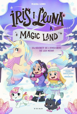 IRIS I LLUNA MAGIC LAND 2. SECRET DE L'UNICORN DE LES NEUS