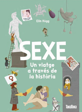 SEXE UN VIATGE A TRAVES DE LA HISTORIA