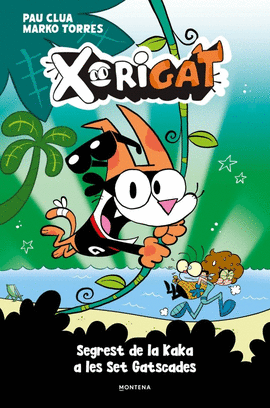 XORIGAT 3. SEGREST DE LA KAKA A LES SET GATSKADES