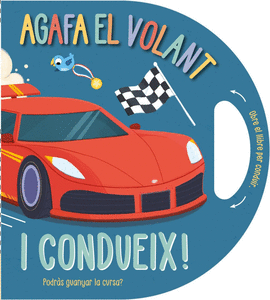 AGAFA EL VOLANT… I CONDUEIX!
