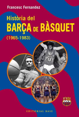 HIST�RIA DEL BAR�A DE B�SQUET (1965-1983