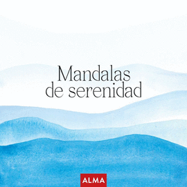 MANDALAS SERENIDAD (COL. HOBBIES)
