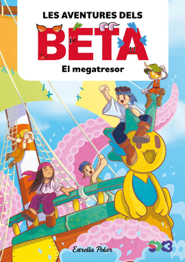 LES AVENTURES DELS BETA 4. EL MEGATRESOR