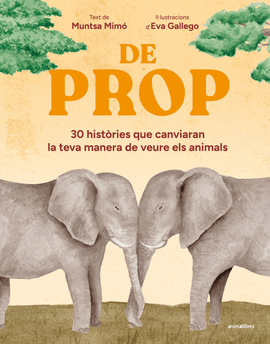 DE PROP. 30 HIST�RIES QUE CANVIARAN LA TEVA MANERA DE VEURE ELS ANIMALS