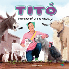 TIT�. EXCURSIO A LA GRANJA