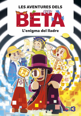 AVENTURES DELS BETA 5. L'ENIGMA DEL LLADRE