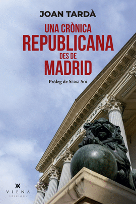 UNA CR�NICA REPUBLICANA DES DE MADRID