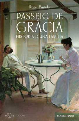 PASSEIG DE GR�CIA.HIST�RIA D'UNA FAM�LIA