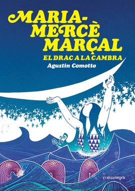 MARIA-MERC� MAR�AL. EL DRAC A LA CAMBRA