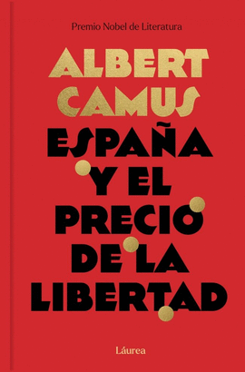 ESPA�A Y EL PRECIO DE LA LIBERTAD (LAURE