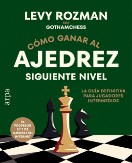 C�MO GANAR AL AJEDREZ. SIGUIENTE NIVEL