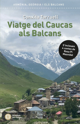 VIATGE DEL CAUCAS ALS BALCANS